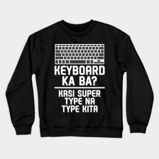 Keyboard Ka Ba Crewneck Sweatshirt